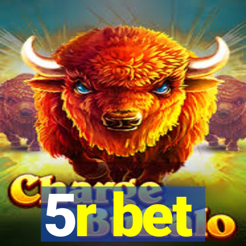 5r bet